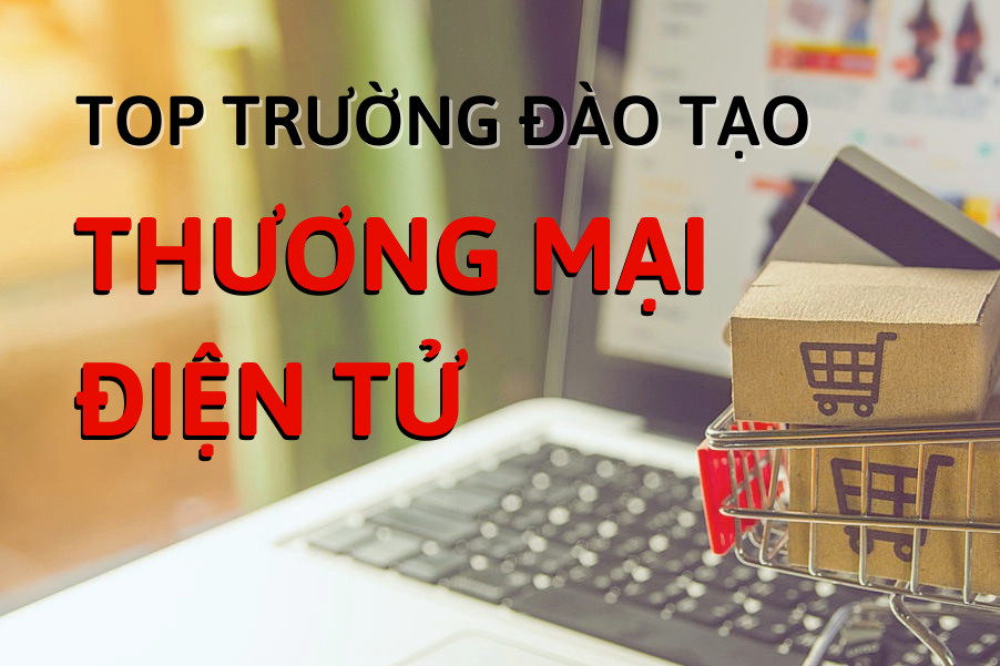 Top 6 trường đào tạo Thương mại điện tử uy tín tại TP.HCM